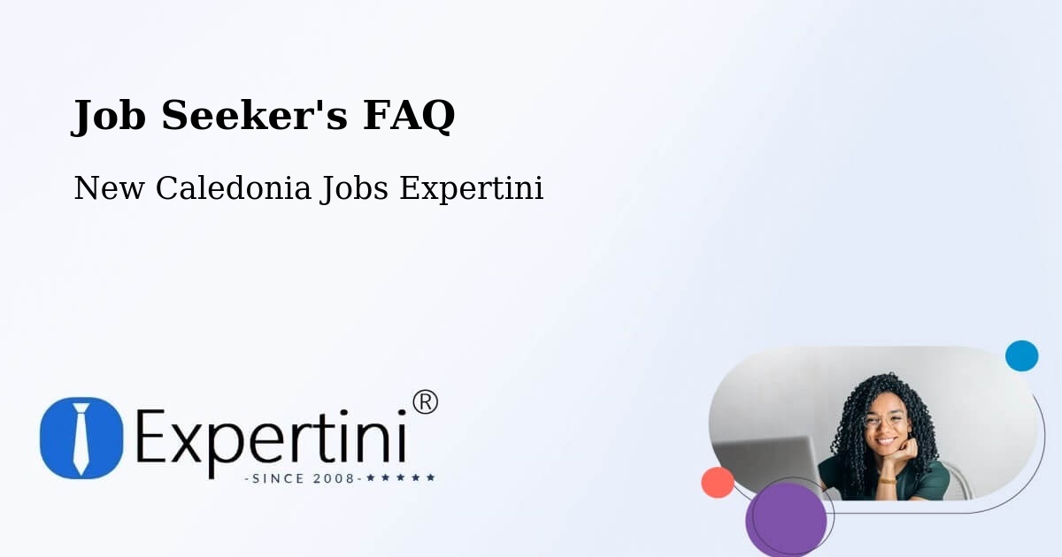 Job Seeker FAQ – Guéhi - New Caledonia Jobs Expertini