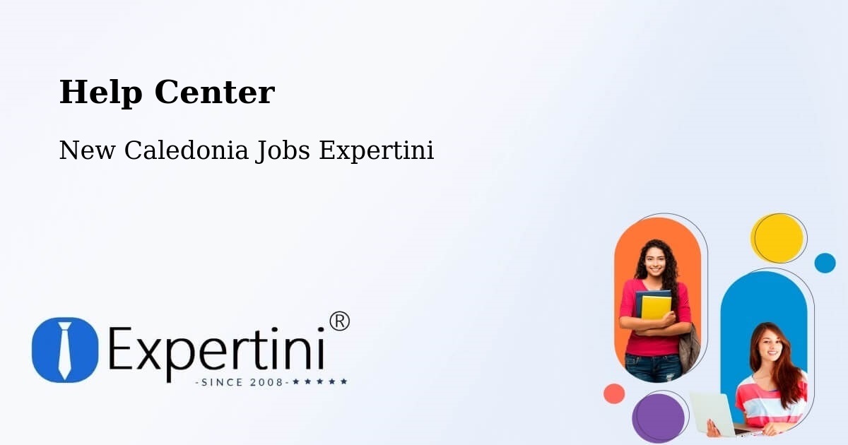 Help Center – Guéhi - New Caledonia Jobs Expertini