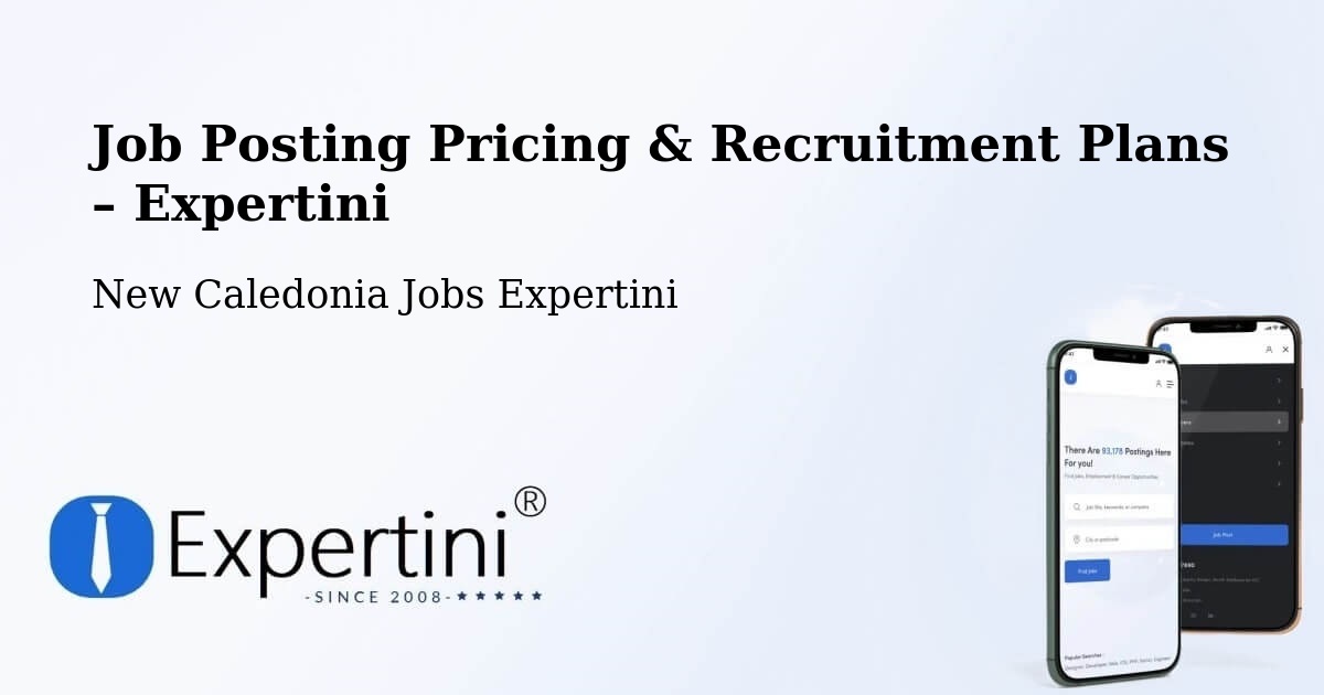 Job Posting Pricing & Recruitment Plans – Guéhi - Guéhi, New Caledonia Jobs Expertini