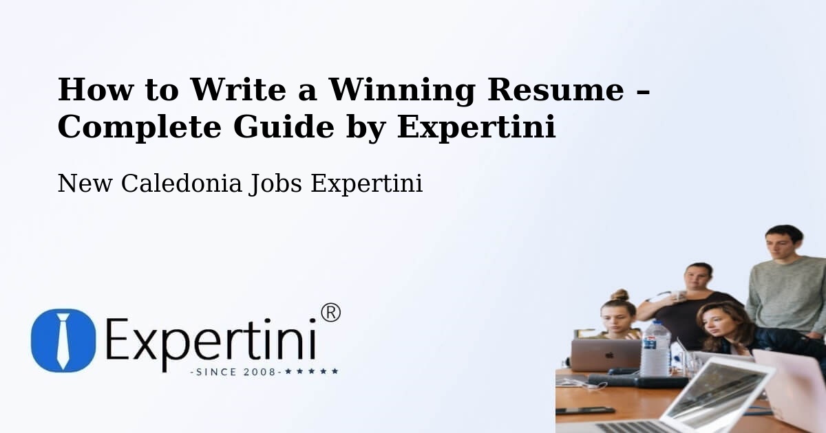 Resume Writing Guide for Job Seekers – Guéhi - Guéhi, New Caledonia Jobs Expertini